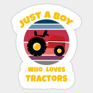 Just A Boy Who Loves Tractors. Sticker